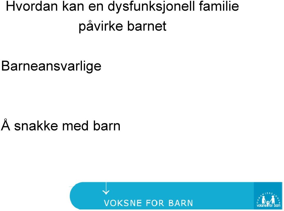 familie påvirke