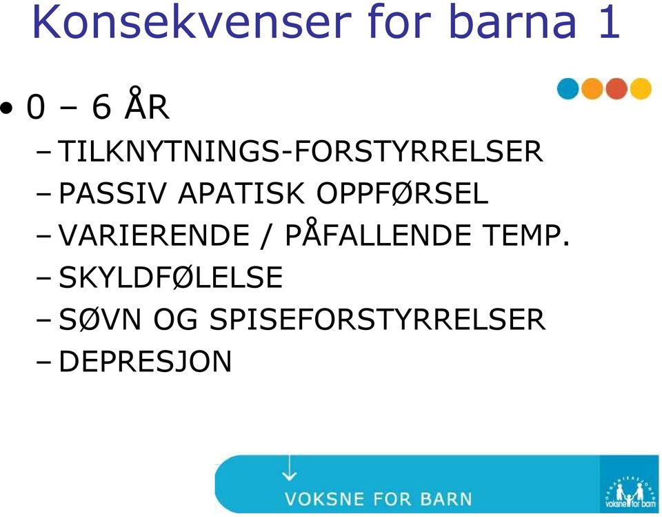 APATISK OPPFØRSEL VARIERENDE /