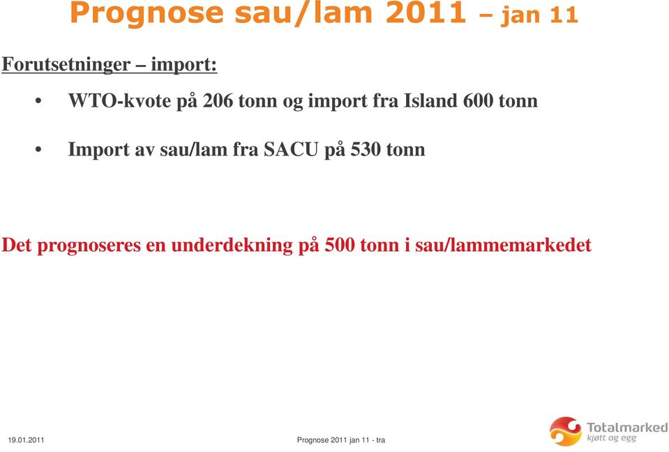 Import av sau/lam fra SACU på 530 tonn Det