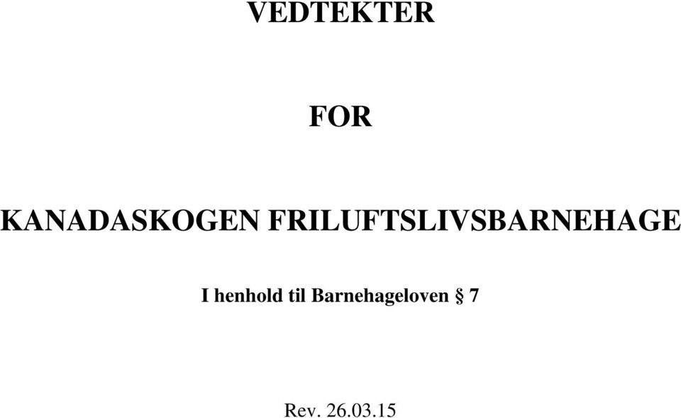 FRILUFTSLIVSBARNEHAGE I