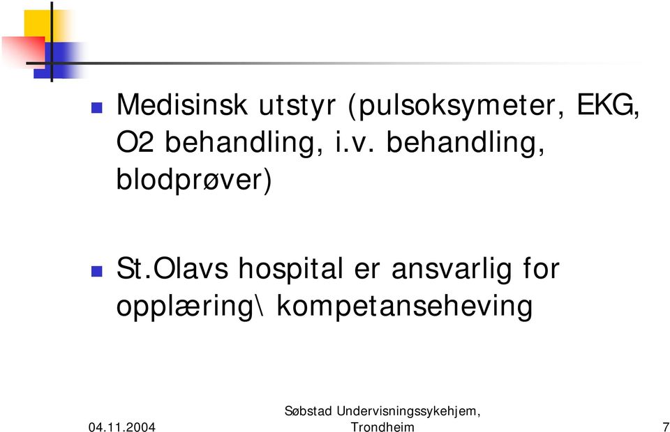 behandling, blodprøver) St.