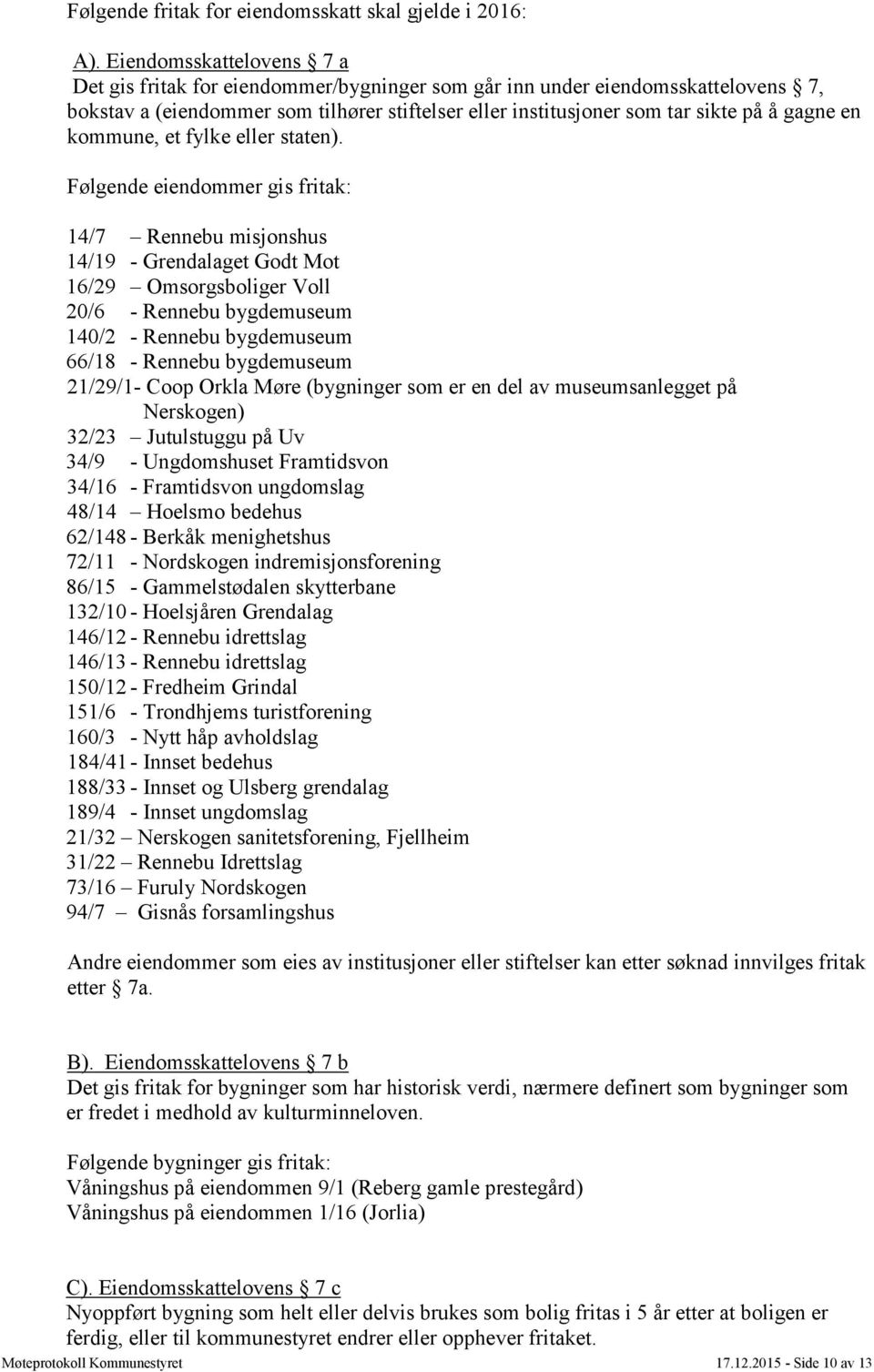 en kommune, et fylke eller staten).