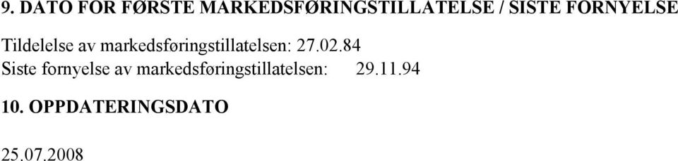 markedsføringstillatelsen: 27.02.