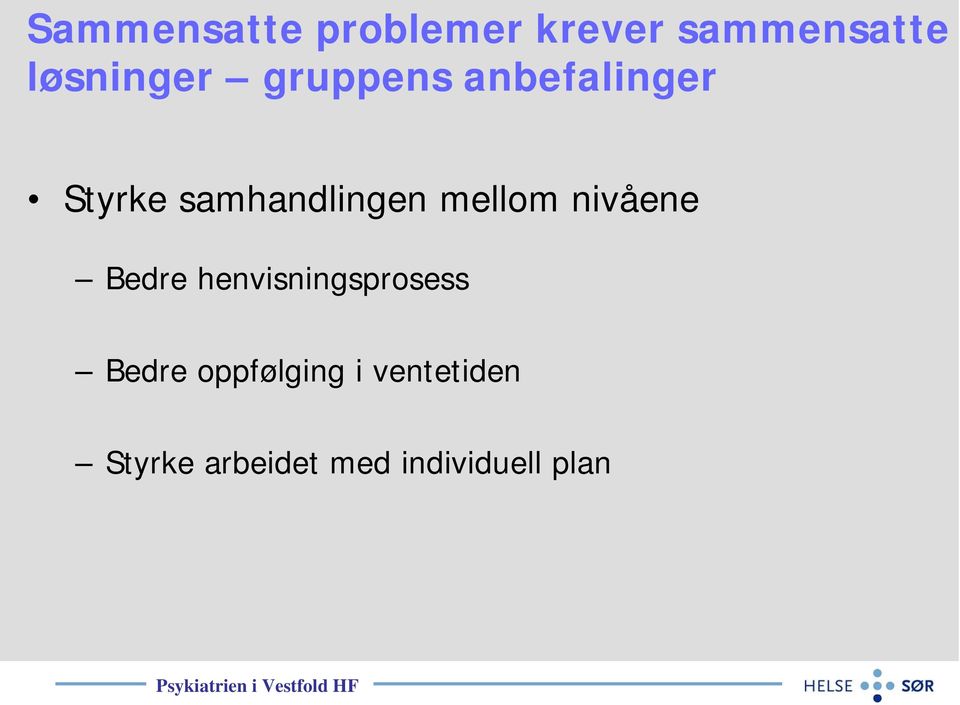 samhandlingen mellom nivåene Bedre