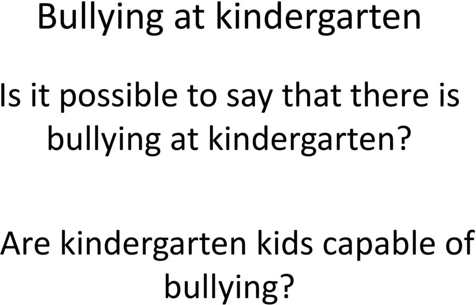 bullying at kindergarten?
