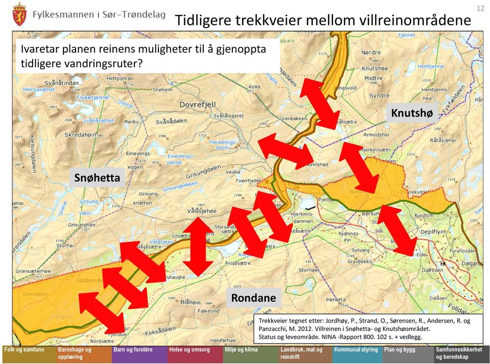 Knutshø Snøhetta Rondane Trekkveier tegnet etter: Jordhøy, P., Strand, O., Sørensen, R.