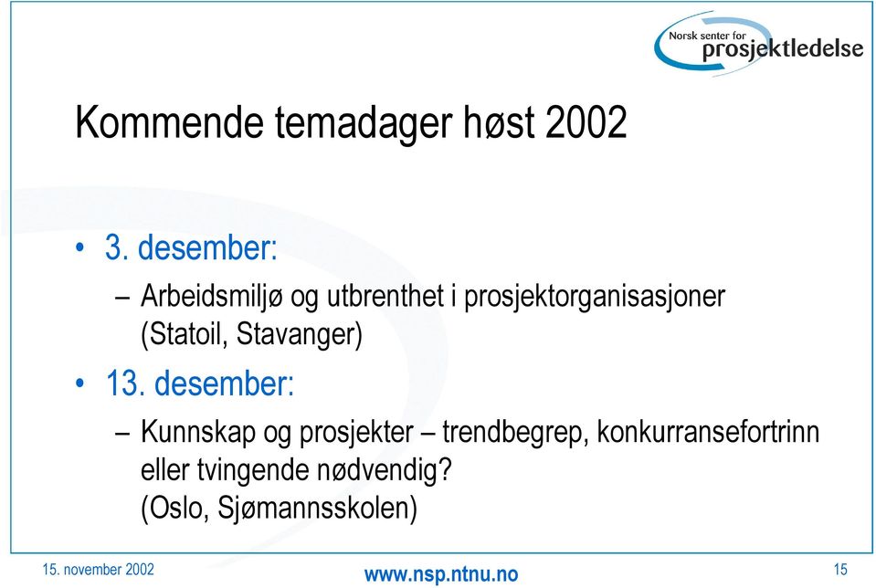 prosjektorganisasjoner (Statoil, Stavanger) 13.