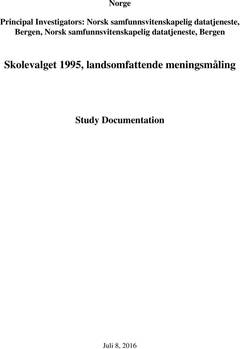 samfunnsvitenskapelig datatjeneste, Bergen