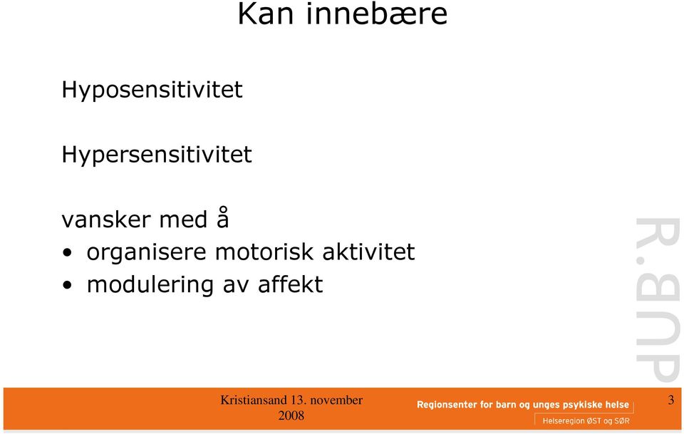 Hypersensitivitet vansker