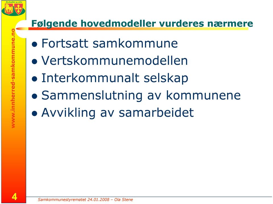 Fortsatt samkommune Vertskommunemodellen