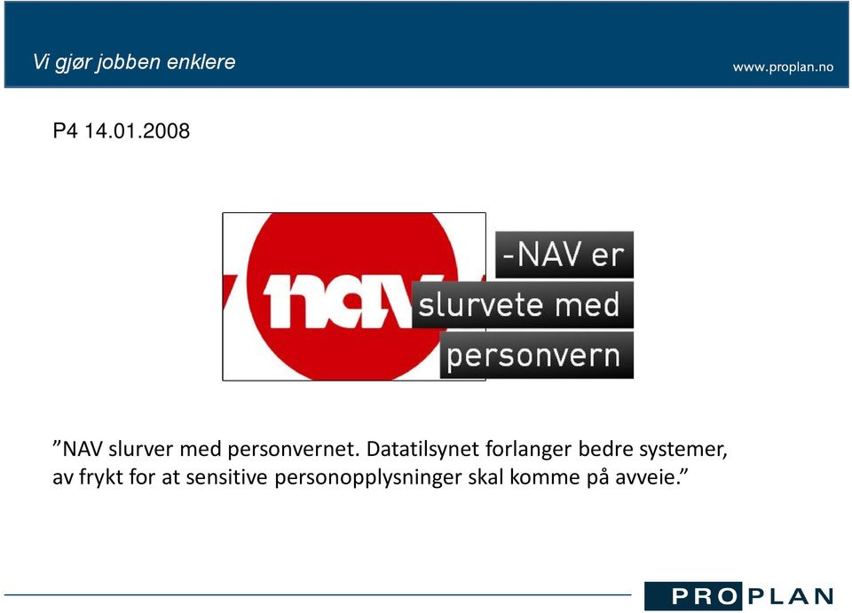 Datatilsynet forlanger bedre