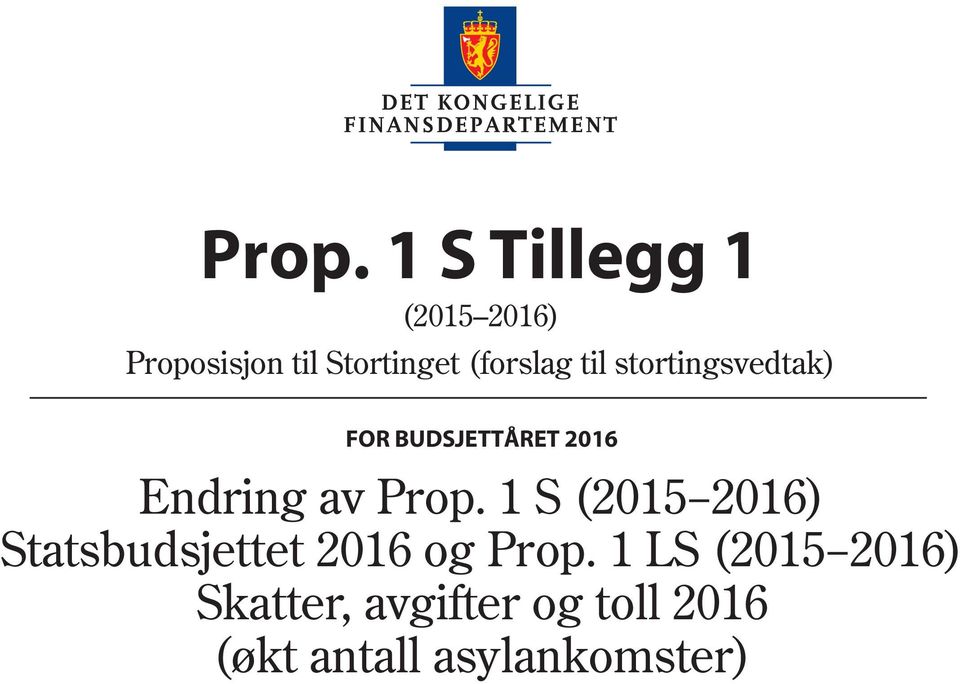 BUDSJETTÅRET 2016 Endring av Prop.