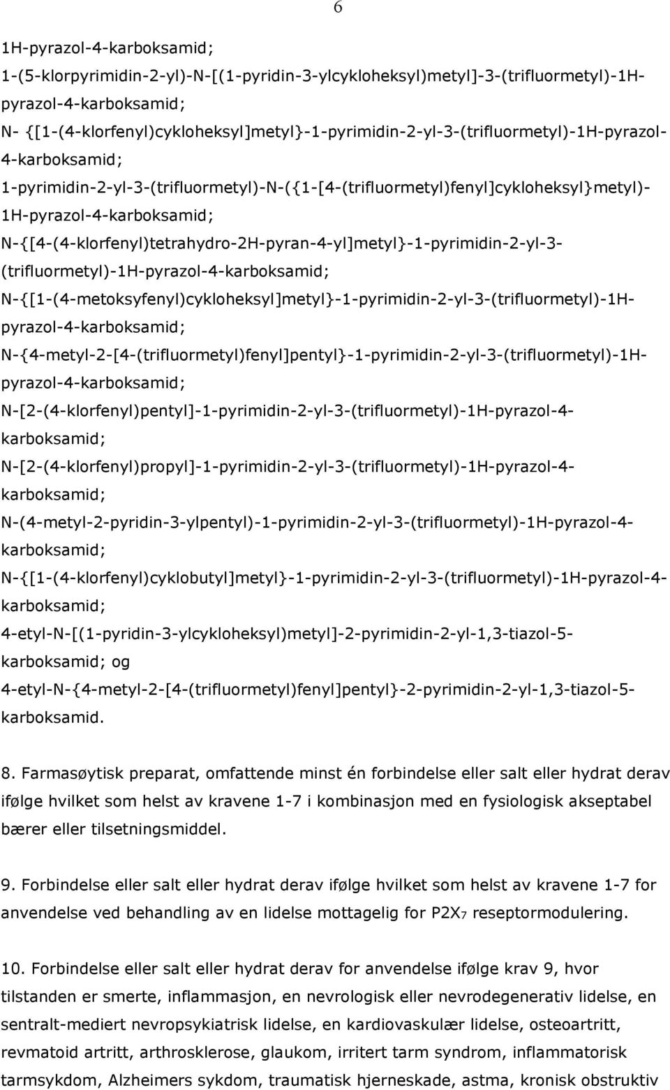 (trifluormetyl)-1h-pyrazol-4- N-{[1-(4-metoksyfenyl)cykloheksyl]metyl}-1-pyrimidin-2-yl-3-(trifluormetyl)-1Hpyrazol-4-