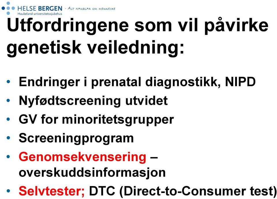 utvidet GV for minoritetsgrupper Screeningprogram