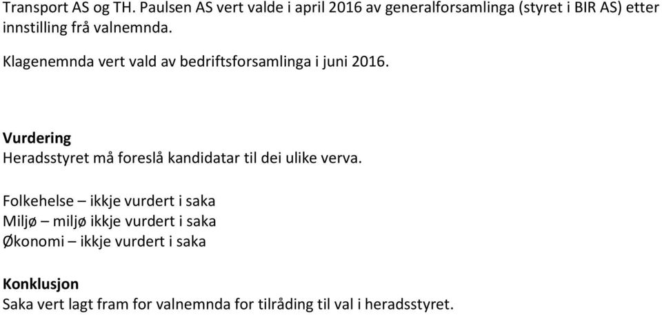 Klagenemnda vert vald av bedriftsforsamlinga i juni 2016.