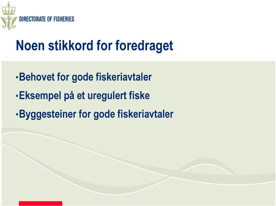 Eksempel på et uregulert fiske