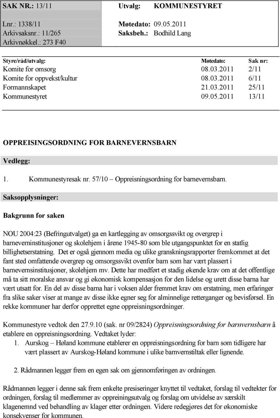 57/10 Oppreisningsordning for barnevernsbarn.