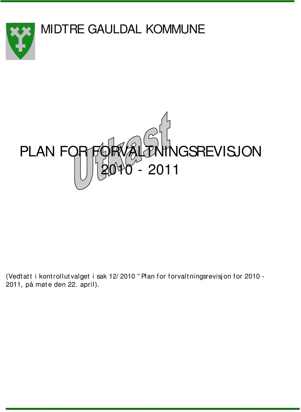 kontrollutvalget i sak 12/2010 Plan for