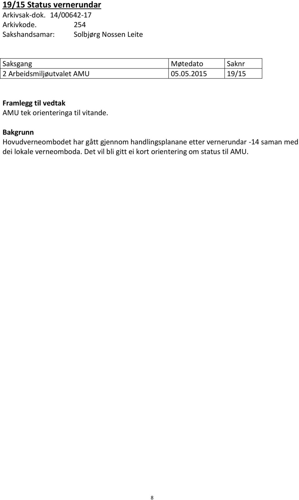 05.2015 19/15 AMU tek orienteringa til vitande.