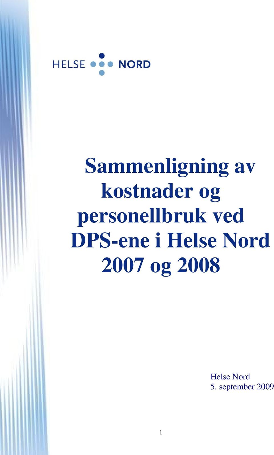 DPS-ene i Helse Nord 2007