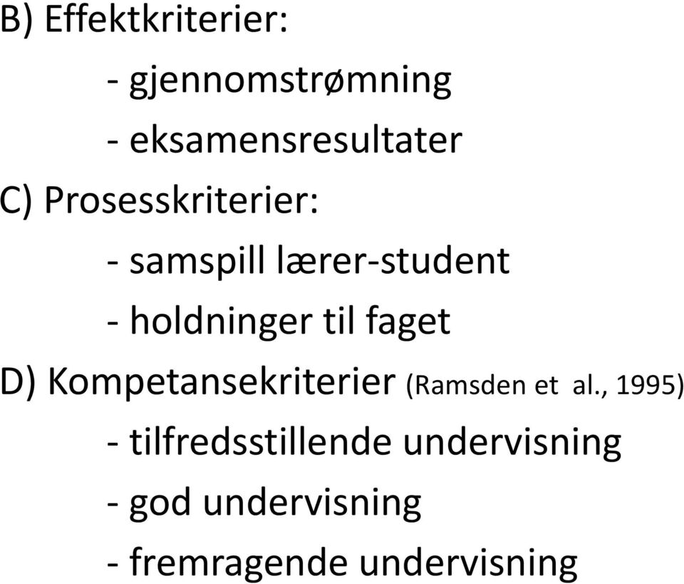 faget D) Kompetansekriterier (Ramsden et al.