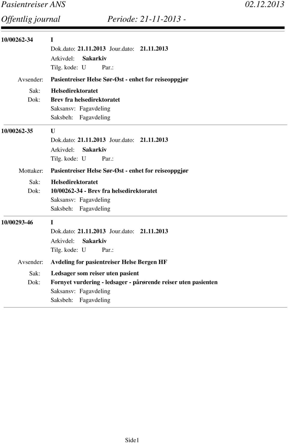 Helsedirektoratet 10/00262-34 - Brev fra helsedirektoratet 10/00293-46 I Avdeling for