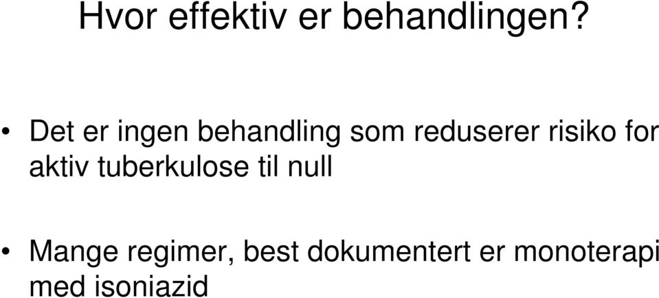 risiko for aktiv tuberkulose til null