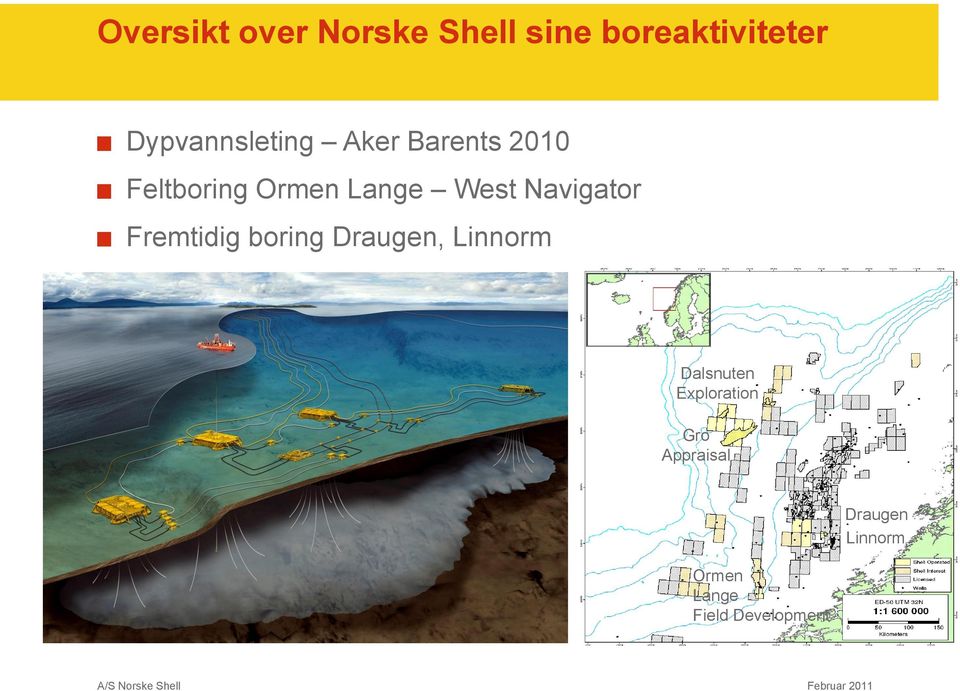 West Navigator Fremtidig boring Draugen, Linnorm Dalsnuten