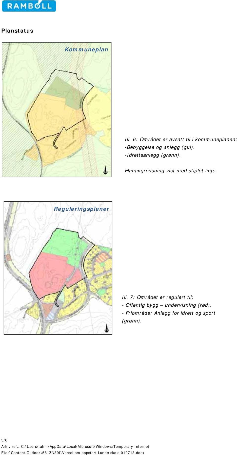 -Idrettsanlegg (grønn). Planavgrensning vist med stiplet linje.