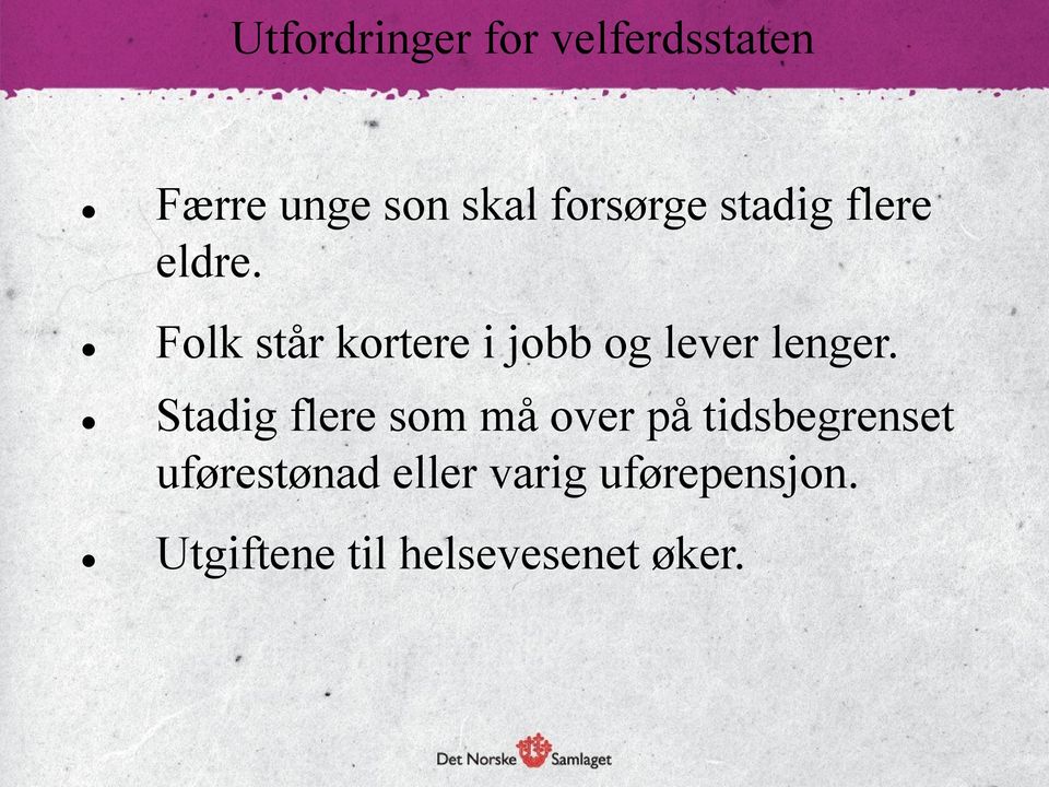 Folk står kortere i jobb og lever lenger.