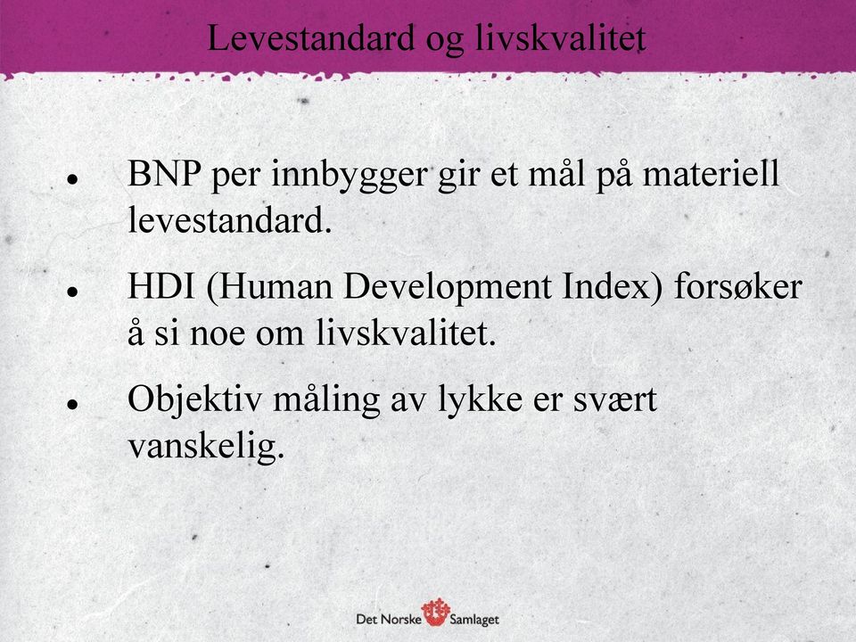 HDI (Human Development Index) forsøker å si noe