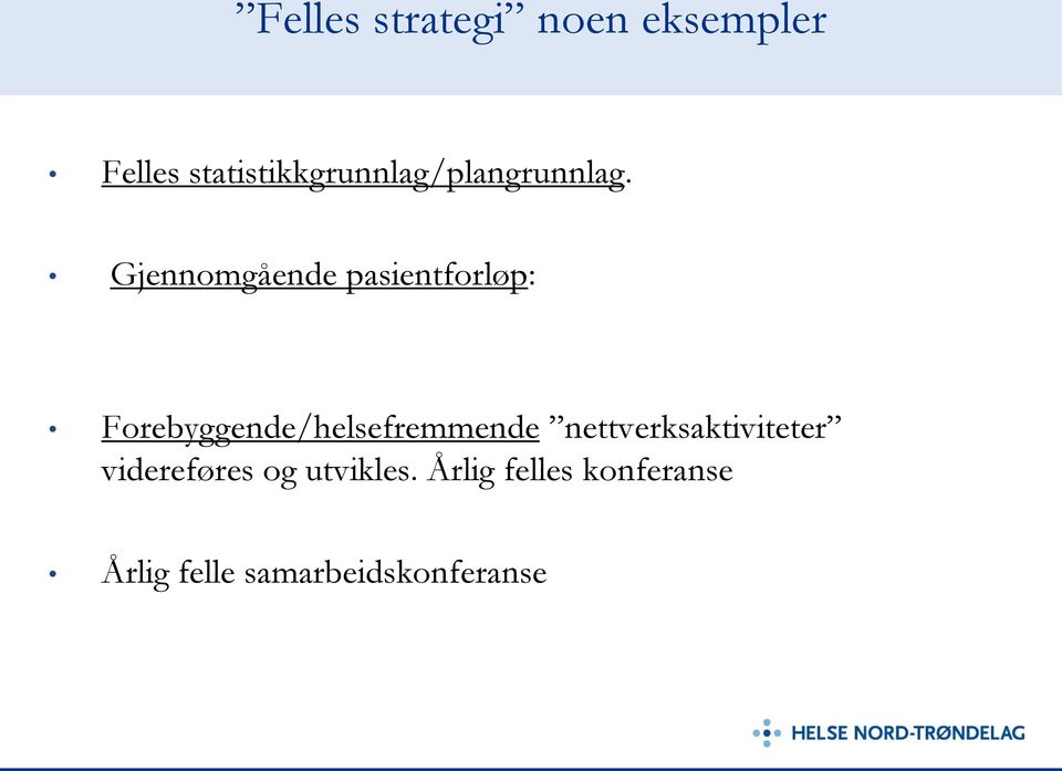 Gjennomgående pasientforløp: Forebyggende/helsefremmende