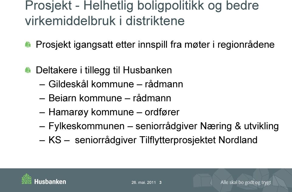 Gildeskål kommune rådmann Beiarn kommune rådmann Hamarøy kommune ordfører Fylkeskommunen