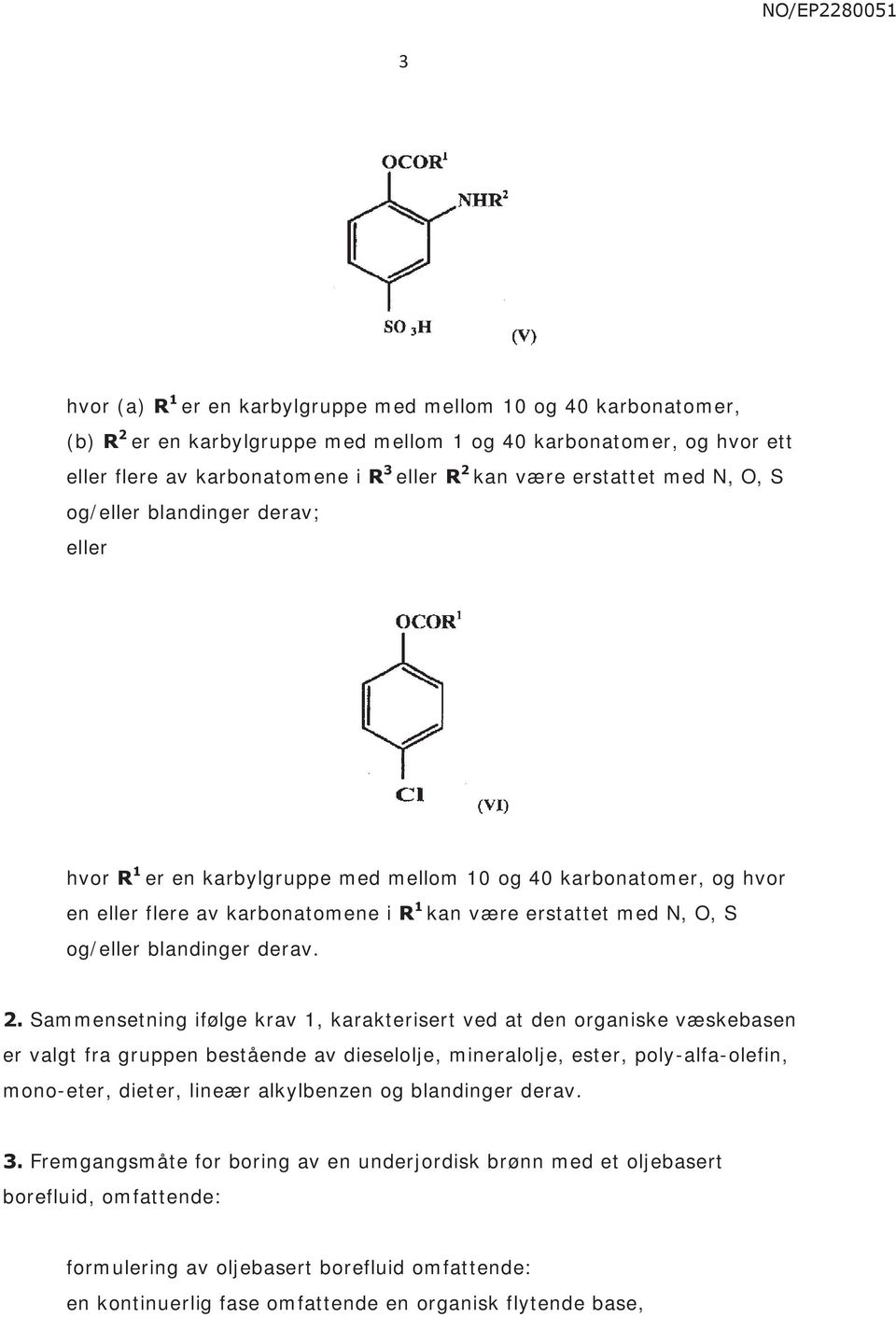 Sammensetning ifølge krav 1, karakterisert ved at den organiske væskebasen er valgt fra gruppen bestående av dieselolje, mineralolje, ester, poly-alfa-olefin, mono-eter, dieter, lineær