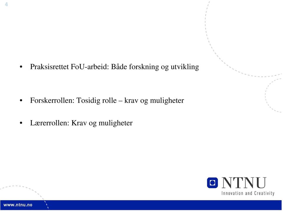 Forskerrollen: Tosidig rolle krav