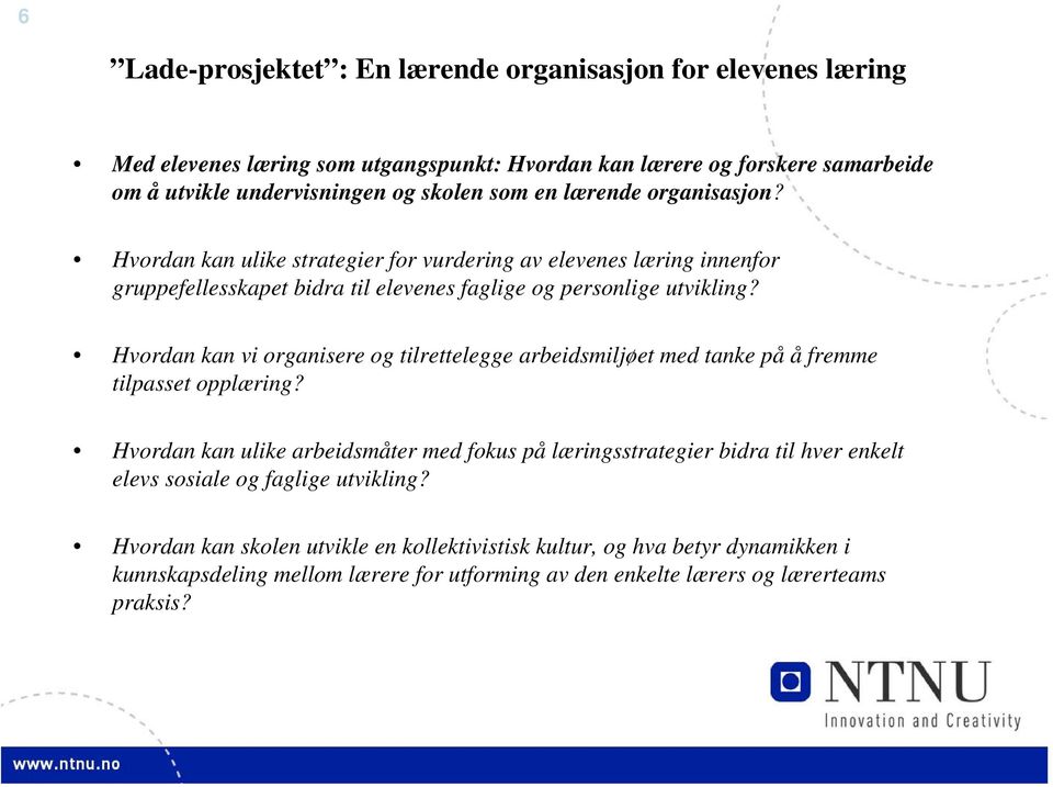 Hvordan kan vi organisere og tilrettelegge arbeidsmiljøet med tanke på å fremme tilpasset opplæring?