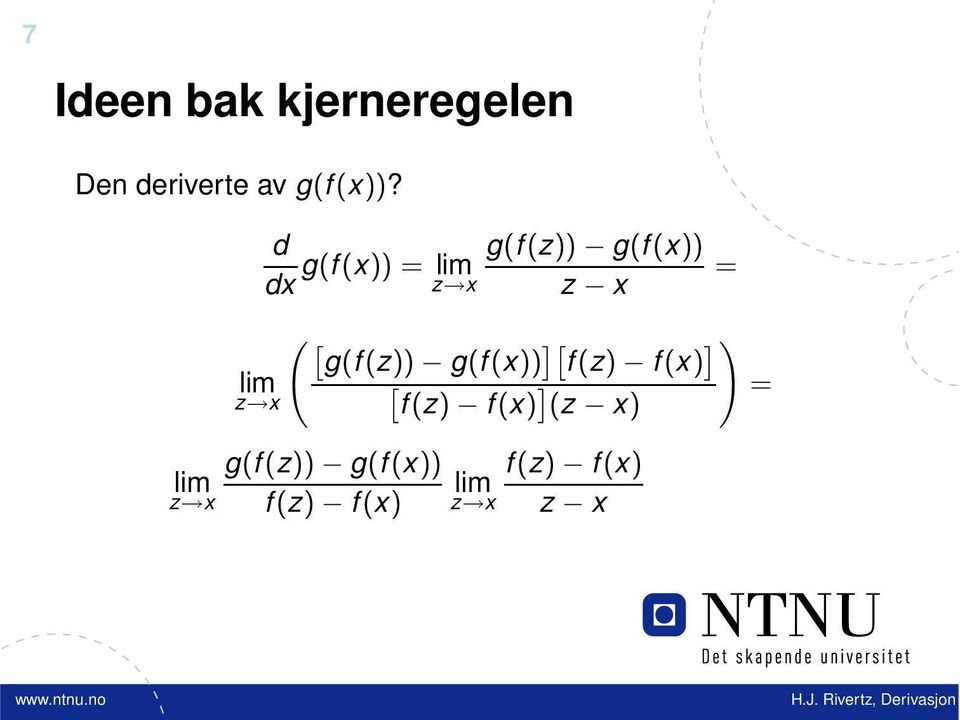 g(f(x)) ][ f(z) f(x) ] lim z x [ f(z) f(x) ] (z x) )