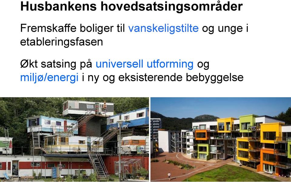 etableringsfasen Økt satsing på universell