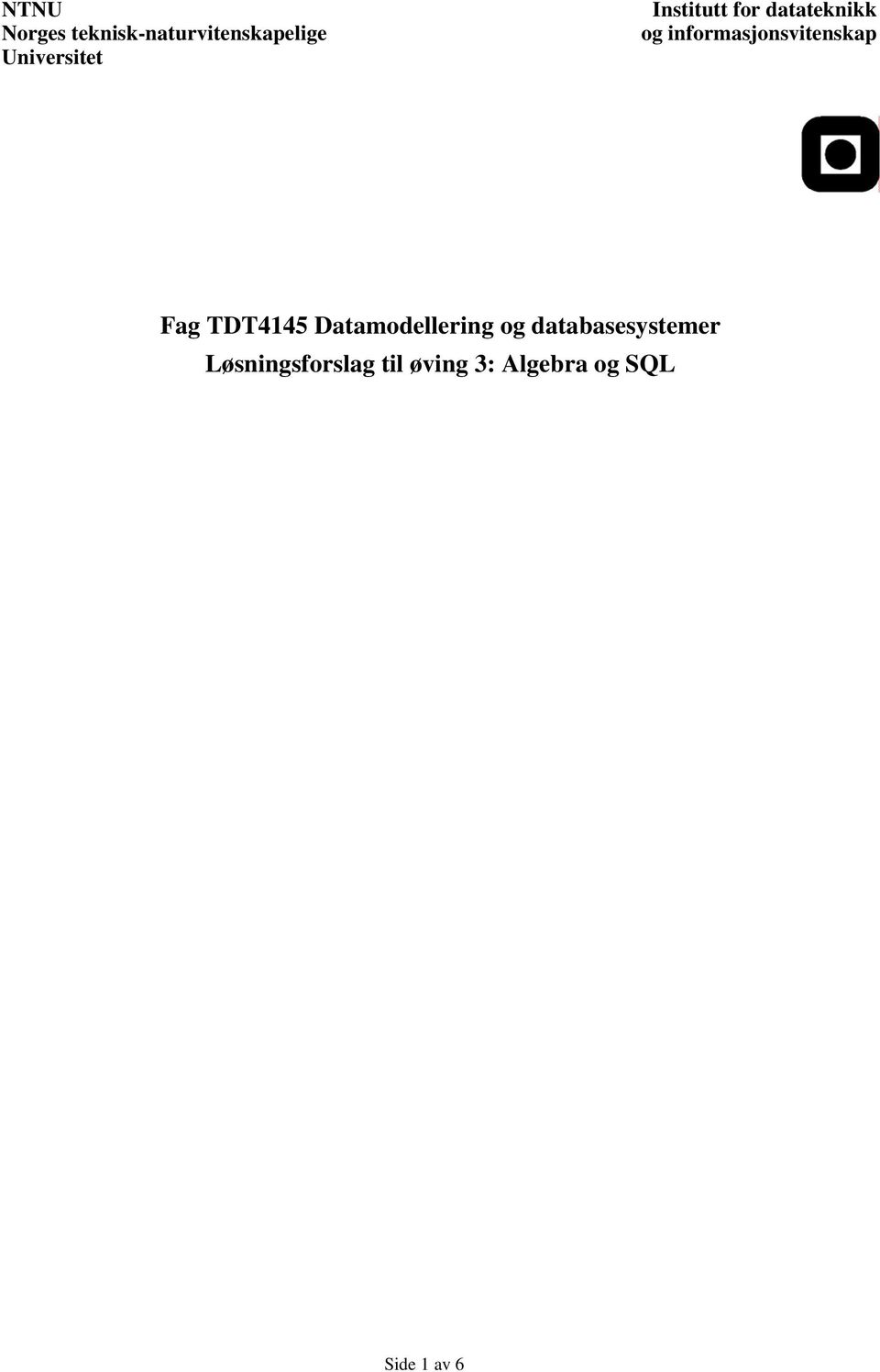 Fag TDT4145 Datamodellering og databasesystemer
