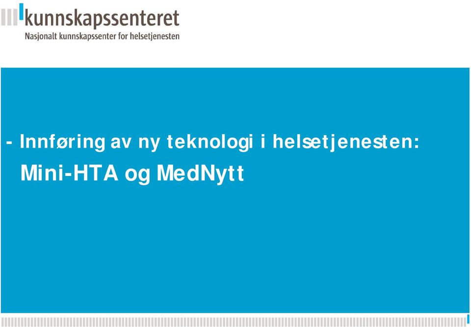 helsetjenesten: Mini-HTA