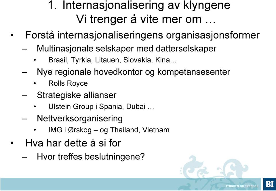 Kina Nye regionale hovedkontor og kompetansesenter Rolls Royce Strategiske allianser Ulstein Group i