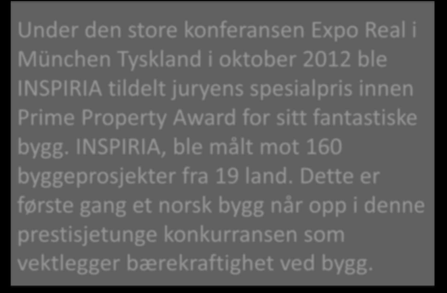 INSPIRIA, ble målt mot 160 byggeprosjekter fra 19 land.