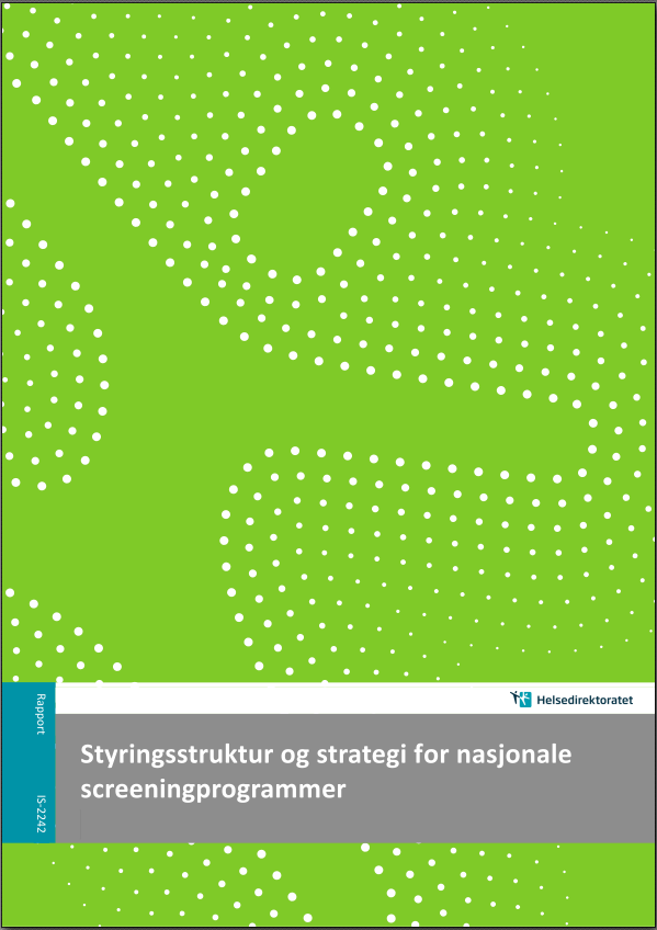 Mammografiprogrammet i fremtiden Helsedirektoratet: Styringsstruktur og strategi for nasjonale