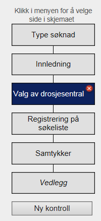 Når feltene merket med venstremenyen. er rettet opp velger du Ny kontroll i Du vil nå få beskjed om at skjema er ferdig utfylt og klart til å sendes.