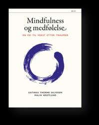 Kabat-Zinn 2010) Apper på norsk: Traumesensitiv mindfulness Salvesen & Wâstlund 2015 Øve opp evnen til å flytte fokus fra fare/fortid til opplevelser og stimuli i øyeblikket trene