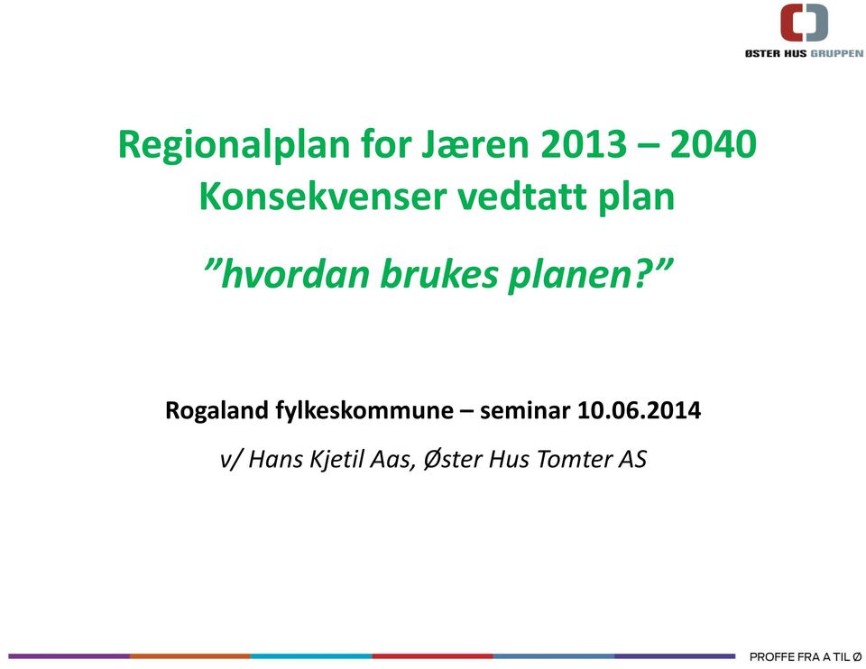 Rogaland fylkeskommune seminar 10.