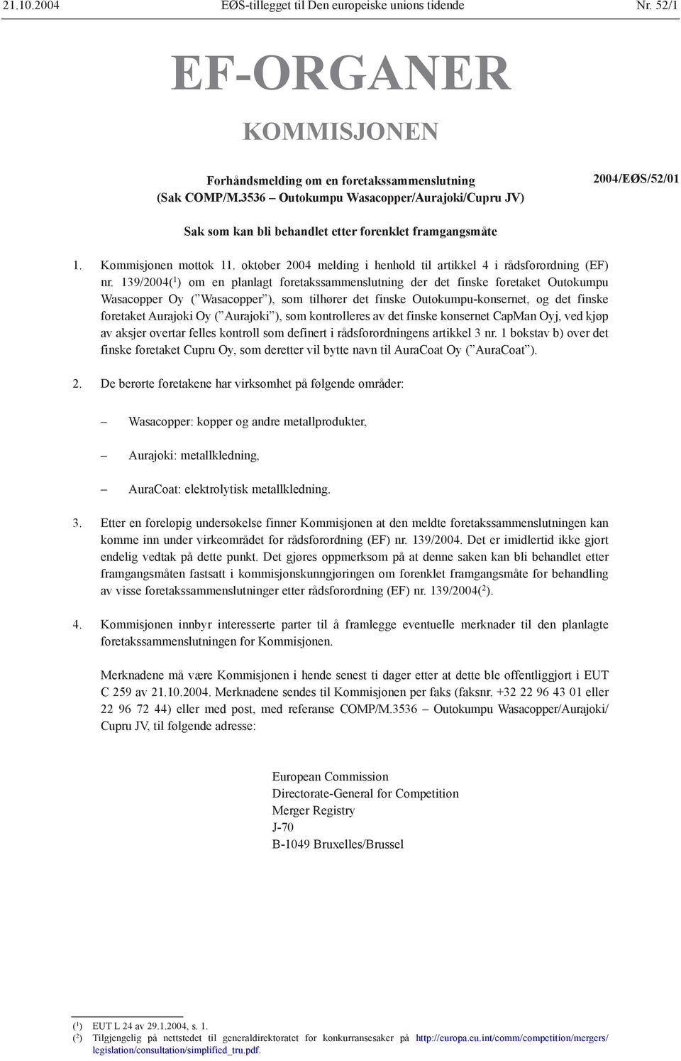 oktober 2004 melding i henhold til artikkel 4 i rådsforordning (EF) nr.