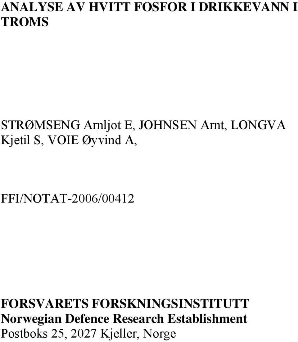 FFI/NOTAT-2006/00412 FORSVARETS FORSKNINGSINSTITUTT