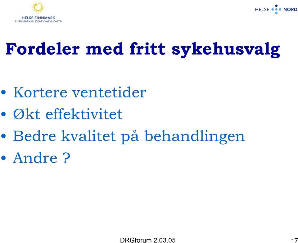 effektivitet Bedre kvalitet på