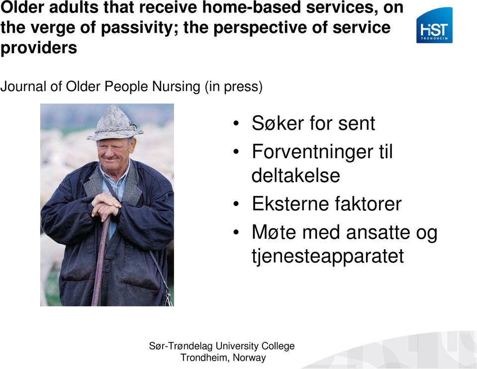 Older People Nursing (in press) Søker for sent Forventninger